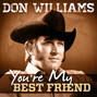 Il testo della You're my best friend Don Williams