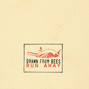 Il testo della Run away Drawn From Bees