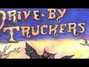 Lyrics of Dead, drunk, and naked Drive By Truckers