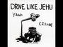 Il testo della Yank crime Drive Like Jehu