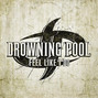 Lyrics of Feel like i do Drowning Pool
