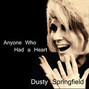 Il testo della Anyone who had a heart Dusty Springfield
