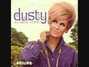 Il testo della I want your love tonight Dusty Springfield