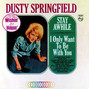 Il testo della Will you love me tomorrow Dusty Springfield