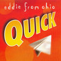 Paroles de Quick Eddie From Ohio