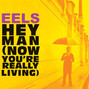 Il testo della Hey man (now you're really living) Eels