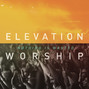 Il testo della I have decided Elevation Worship