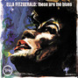 Il testo della Jailhouse blues Ella Fitzgerald