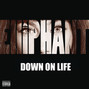 Il testo della Down on life Elliphant