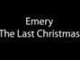 Paroles de The last christmas Emery