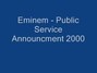 Il testo della Public service announcement 2000 Eminem