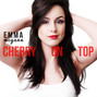 Il testo della Cherry on top Emma Mcgann