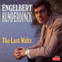 Il testo della What now my love Engelbert Humperdinck