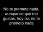 Paroles de No te prometo nada Eros Ramazzotti