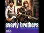 Paroles de What am i living for? Everly Brothers