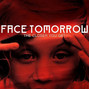 Il testo della All you do Face Tomorrow