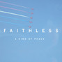 Il testo della A kind of peace Faithless
