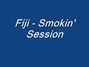 Lyrics of Smokin' session Fiji