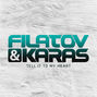 Lyrics of Tell it to my heart Filatov & Karas