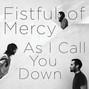 Il testo della With whom you belong Fistful Of Mercy