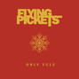 Paroles de Only you Flying Pickets