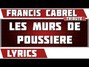 Il testo della Les murs de poussiere Francis Cabrel