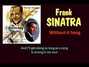Paroles de Without a song Frank Sinatra