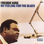 Il testo della My feeling for the blues Freddie King