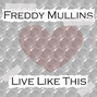 Paroles de In a world that you built Freddy Mullins