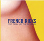 Il testo della Only so long French Kicks