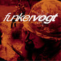 Lyrics of Funker vogt 2nd unit (krolled) Funker Vogt