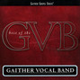 Il testo della Knowing you'll be there Gaither Vocal Band