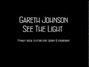 Paroles de See the light Gareth Johnson