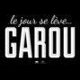 Paroles de Le jour se lève Garou