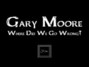 Il testo della Where did we go wrong? Gary Moore