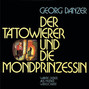 Paroles de Der tätowierer und die mondprinzessin Georg Danzer