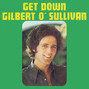 Lyrics of Get down Gilbert O'sullivan