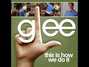 Il testo della This is how we do it Glee