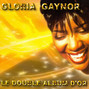 Lyrics of I am what i am Gloria Gaynor