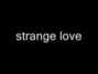 Lyrics of Strange love Goo Goo Dolls
