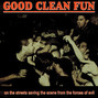 Lyrics of Fight to unite Good Clean Fun