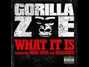 Paroles de What it is Gorilla Zoe
