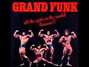 Lyrics of All the girls in the world beware!!! Grand Funk Railroad