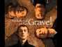 Il testo della Nobody knows Gravel