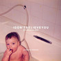 Il testo della I don't believe you Greg Holden