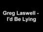 Il testo della I'd be lying Greg Laswell
