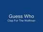 Il testo della Clap for the wolfman Guess Who