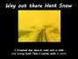Il testo della Way out there Hank Snow