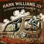 Il testo della Sun comes up Hank Williams Iii
