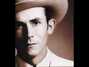 Il testo della When the fire comes down Hank Williams